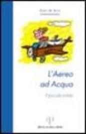 L'aereo ad acqua. Il piccolo conta
