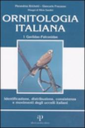 Ornitologia italiana. Identificazione, distribuzione, consistenza e movimenti degli uccelli italiani. Con CD Audio. 1: Gaviidae-Falconidae