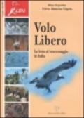 Volo libero. La lotta al bracconaggio in Italia