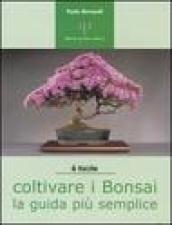 Coltivare i bonsai. La guida più semplice