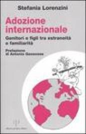 Adozione internazionale: genitori e figli tra estraneità e familiarità