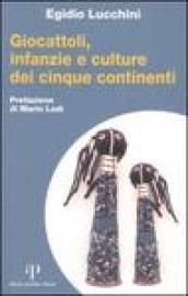 Giocattoli, infanzia e culture dei cinque continenti