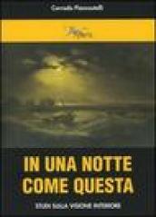 In una notte come questa. Studi sulla visione interiore