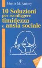 10 soluzioni per sconfiggere timidezza e ansia sociale