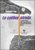 La cattiva strada. La prima ricerca sulla «Legge Obiettivo», dal ponte sullo Stretto alla TAV