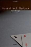 Nome al tavolo Blackjack