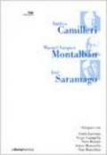 Camilleri, Montalban e Saramago