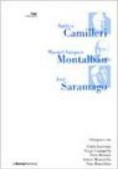 Camilleri, Montalban e Saramago