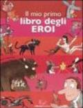 Il mio primo libro degli eroi