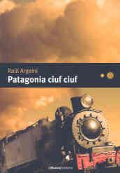 Patagonia ciuf ciuf (Liberamente)