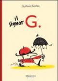 Signor G.. Ediz. illustrata (Il)