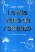 Mia vita è un romanzo (La)