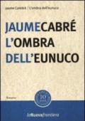 L'ombra dell'eunuco