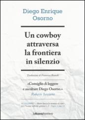 Un cowboy attraversa la frontiera in silenzio