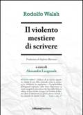 Il violento mestiere di scrivere