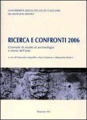 Ricerca e confronti 2006. Giornate di studio di archeologia e storia dell'arte