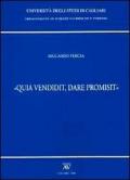 «Qua vendidit, dare promisit»
