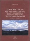 Le risorse litiche nel primo Neolitico della Sardegna centro-meridionale. Un'indagine sulle fonti