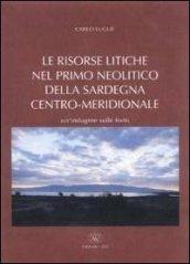 Le risorse litiche nel primo Neolitico della Sardegna centro-meridionale. Un'indagine sulle fonti