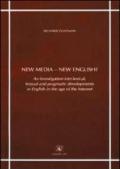 New media-new english? An investigation into lexical, textual and pragmatic developments in english in the age of the internet