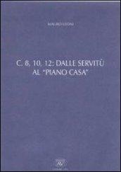 C. 8, 10, 12. Dalle servitù al piano casa