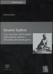 Severe ludere. Uso e funzione dell'astragalo nelle pratiche ludiche e divinatorie del mondo greco