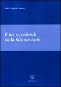 Il ius occidendi sulla filia sui iuris