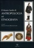 Il museo sardo di antropologia ed etnografia. Ediz. multilingue