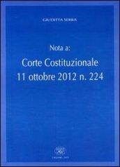 Nota a: corte Costituzionale 11 ottobre 2012 n. 224