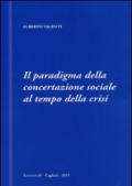 Il paradigma della concertazione sociale al tempo della crisi