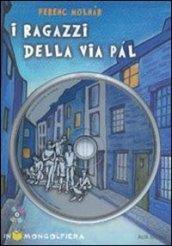 I ragazzi di via Pal. Con CD-ROM