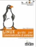 Linux. Guida per l'amministratore di sistema