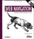 Web navigation. Il design delle interfacce Web. Con CD-ROM