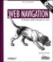 Web navigation. Il design delle interfacce Web. Con CD-ROM