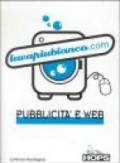 Lavapiubianco.com. Pubblicità e web