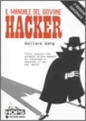 Il manuale del giovane hacker. Tutto quello che avreste voluto sapere su Internet e nessuno vi ha mai detto