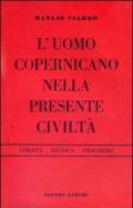 L'uomo copernicano nella presente civiltà