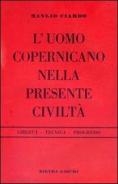 L'uomo copernicano nella presente civiltà