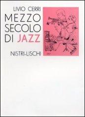 Mezzo secolo di jazz