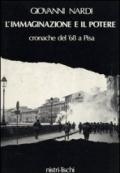 L'immaginazione e il potere. Cronache del '68 a Pisa