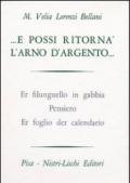 E possi ritornà l'Arno d'argento