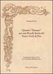 Quattro «Puntate» per una piccola storia del Teatro Verdi di Pisa