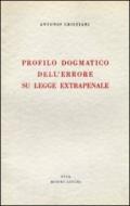 Profilo dogmatico dell'errore su legge extrapenale