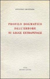 Profilo dogmatico dell'errore su legge extrapenale