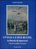 Un'elica e due ruote. Vita di Corradino D'Ascanio