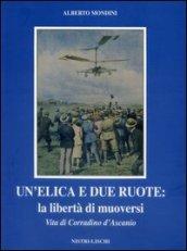 Un'elica e due ruote. Vita di Corradino D'Ascanio