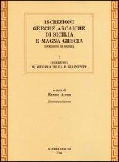 Iscrizioni greche arcaiche di Sicilia e Magna Grecia. 1.Iscrizioni di Megara Iblea e Selinunte