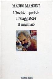 L'inviato speciale-Il viaggiatore-Il marinaio