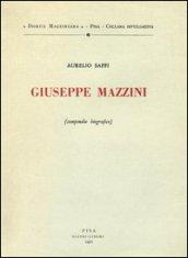 Giuseppe Mazzini. Compendio biografico