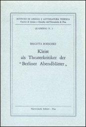 Kleist als Theaterkritiker der «Berliner Abendblätter»